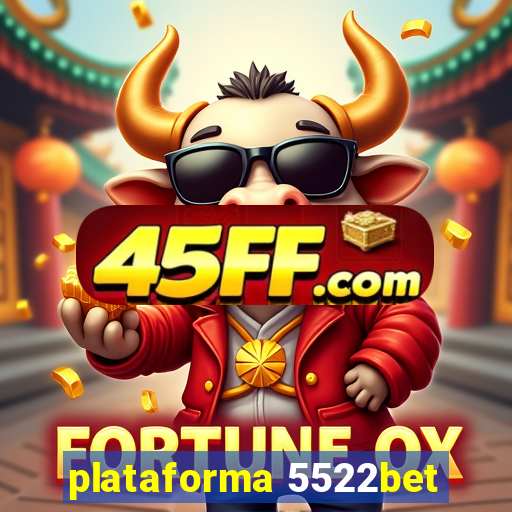 plataforma 5522bet